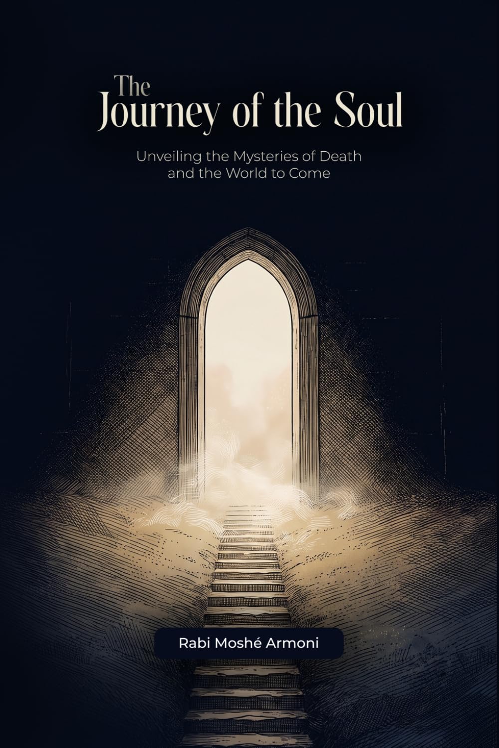 The Journey of the Soul: Unveiling the Mysteries of Death and the World to Come
